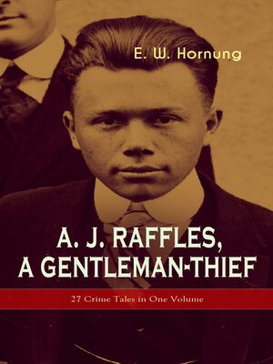 cover image of A. J. Raffles, a Gentleman-Thief